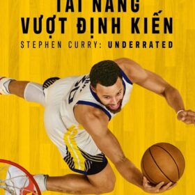 Phim Stephen Curry Tài Năng Vượt Định Kiến