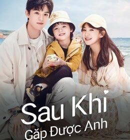 Sau khi gặp được anh