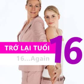 Trở Lại Tuổi 16 tro-lai-tuoi-16